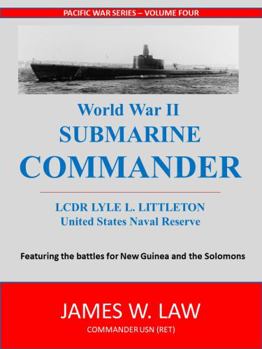 Paperback World War II Submarine Commander (James W. Law's Pacific Press Series) Book