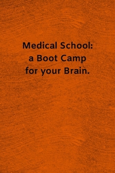 Paperback Medical School: a Boot Camp for your Brain: Lined Journal Medical Notebook To Write in Book