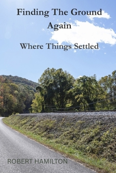 Paperback Finding The Ground Again: Where Things Settled Book