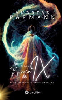 Paperback Im Namen der Ix: Die Hohepriesterinnen Lemurias - Band 6 [German] Book