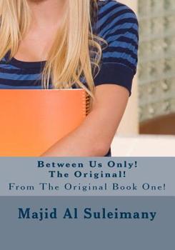 Paperback Between Us Only! The Original!: From The Original Book! Book