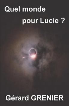 Paperback Quel monde pour Lucie ? [French] Book