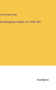 Hardcover Die Bewegung in Baden von 1848-1849 [German] Book