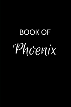 Paperback Book of Phoenix: Phoenix Journal - A Gratitude Journal Notebook for Men Boys Fathers and Sons with the name Phoenix - Handsome Elegant Book