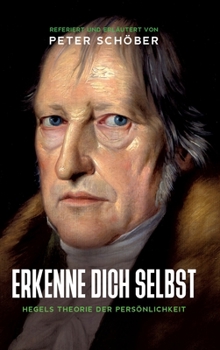 Hardcover "Erkenne Dich Selbst" - Hegels Theorie Der Persönlichkeit [German] Book