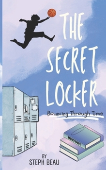 Paperback The Secret Locker: Bouncing Through Time Book