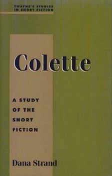 Hardcover Colette: A Study in Short Fiction Book