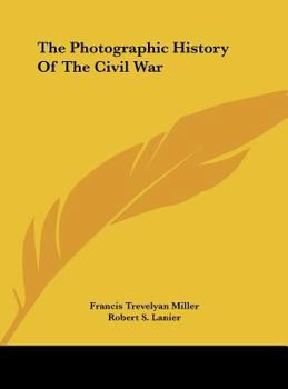 Hardcover The Photographic History of the Civil War Book