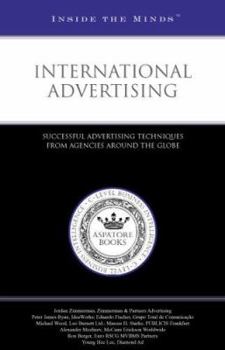 Paperback International Advertising: Successful Advertising Techniques from Agencies Around the Globe (Inside the Minds) Book