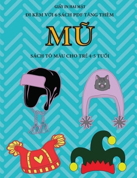 Sách tô màu cho tr? 4-5 tu?i (Mu): Cu?n sách này có 40 trang tô màu không gây cang th?ng nh?m gi?m ... phát tri?n kh (Vietnamese Edition)