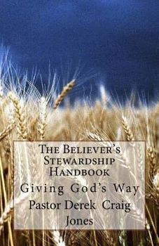 The Believer's Stewardship Handbook: Giving God's Way