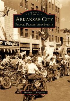 Paperback Arkansas City: People, Places, and Events Book