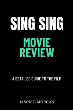 Sing Sing Movie Review: A Detailed Guide to the Film