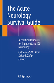 Paperback The Acute Neurology Survival Guide: A Practical Resource for Inpatient and ICU Neurology Book