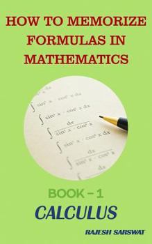 Paperback How to Memorize Formulas in Mathematics: Book-1 Calculus Book