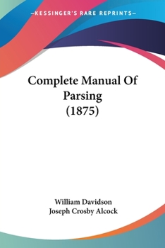 Paperback Complete Manual Of Parsing (1875) Book