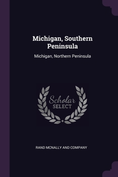Paperback Michigan, Southern Peninsula: Michigan, Northern Peninsula Book