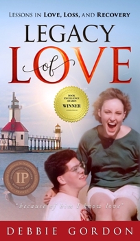 Hardcover Legacy of Love: Lessons in Love, Loss, and Recovery Book