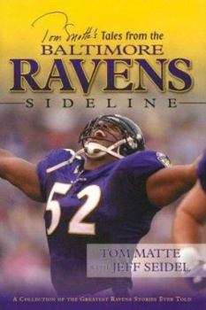 Hardcover Tom Matte's Tales from the Baltimore Ravens Sideline Book
