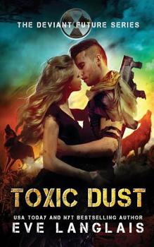 Toxic Dust - Book #1 of the Deviant Future