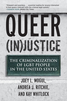 Paperback Queer (In)Justice: The Criminalization of LGBT People in the United States Book