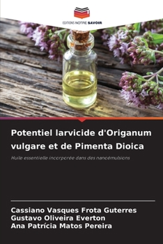 Paperback Potentiel larvicide d'Origanum vulgare et de Pimenta Dioica [French] Book