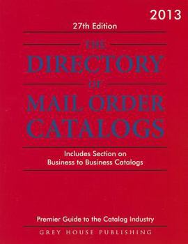 Paperback Directory of Mail Order Catalogs, 2013 (2012) Book