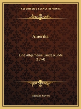 Paperback Amerika: Eine Allgemeine Landeskunde (1894) [German] Book