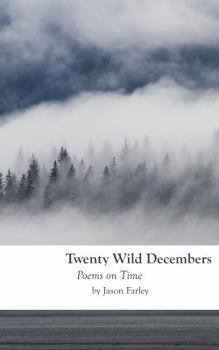 Paperback Twenty Wild Decembers: Poems on Time Book