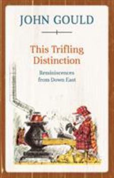 Paperback This Trifling Distinction: Reminiscences from Down East Book