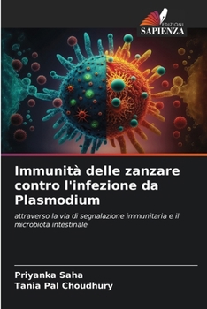 Immunità delle zanzare contro l'infezione da Plasmodium (Italian Edition)