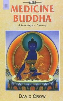 Paperback The Medicine Buddha: A Himalayan Journey Book