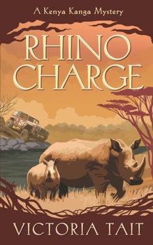 Rhino Charge - Book #3 of the Kenya Kanga Mystery