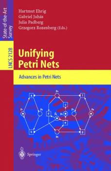 Paperback Unifying Petri Nets: Advances in Petri Nets Book