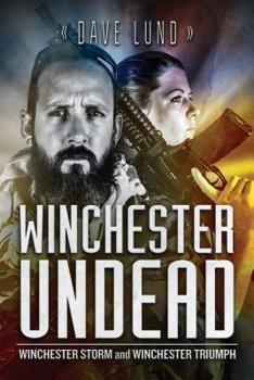 Paperback Winchester Undead: Winchester Storm (Book Five) and Winchester Triumph (Book Six) Book