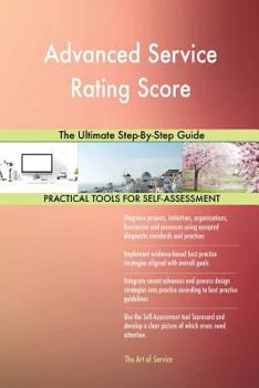 Paperback Advanced Service Rating Score: The Ultimate Step-By-Step Guide Book