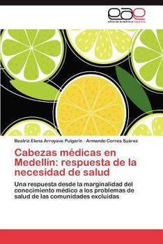 Cabezas Medicas En Medellin: Respuesta de La Necesidad de Salud
