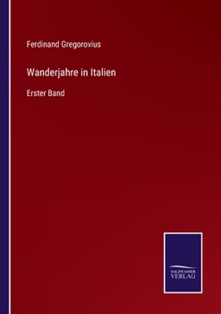 Paperback Wanderjahre in Italien: Erster Band [German] Book