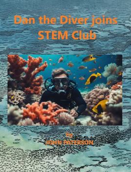 Hardcover Dan the Diver joins STEM Club Book