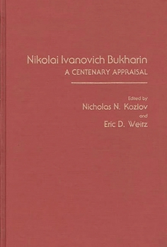 Hardcover Nikolai Ivanovich Bukharin: A Centenary Appraisal Book