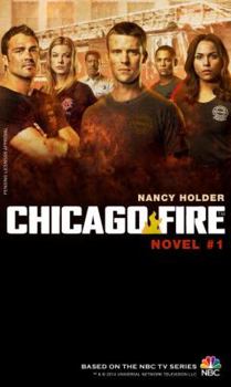 Chicago Fire: Novel 1 - Book #1 of the Chicago Fire