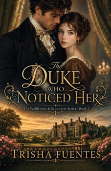 Paperback The Duke Who Noticed Her Book