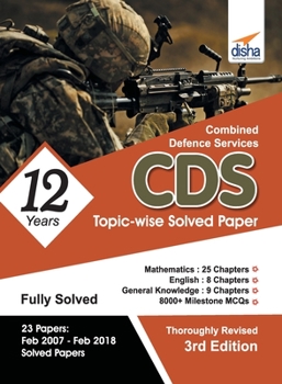 Paperback CDS 12 Years Mathematics, English & General Knowledge Topic-wise Solved Papers (2007-2018) - 3rd Edition Book