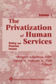 Paperback The Privatization of Human Services: Policy and Practice Issues Volume I Book