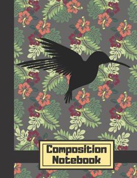 Composition Notebook: Floral Tropical Hummingbird (WIDE RULED) Writing Journal Gift for Boys and Men