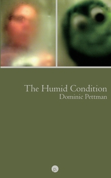 Paperback The Humid Condition: (More) Overheated Observations Book