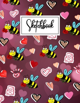 Sketchbook: Funny Bee blank Sketchbook (8.5 x 11 Inches) For Her Or Him Girlfriend Boyfriend Women Wife Husband  For doodling & Drawing - Cute Valentine's Day Gifts Ideas For Bee lovers & Keepers.