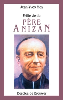 Paperback Petite vie du Père Anizan [French] Book