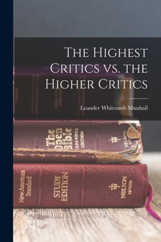 Paperback The Highest Critics vs. the Higher Critics Book