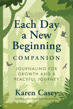Paperback Each Day a New Beginning Companion: Journaling for Growth and a Peaceful Journey Book